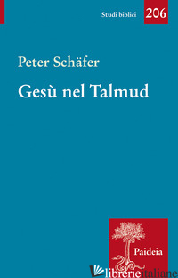 GESU' NEL TALMUD - SCHAFER PETER