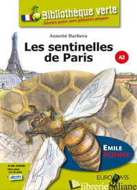SENTINELLES DE PARIS. LIVELLO A2. CON ESPANSIONE ONLINE (LES) - BARBERA ANNETTE