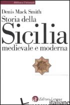 STORIA DELLA SICILIA MEDIEVALE E MODERNA - SMITH DENIS MACK