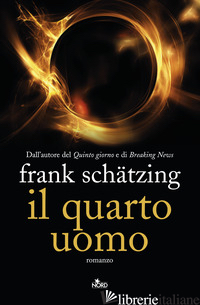 QUARTO UOMO (IL) - SCHATZING FRANK