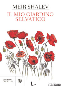 MIO GIARDINO SELVATICO (IL) - SHALEV MEIR