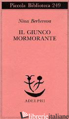 GIUNCO MORMORANTE (IL) - BERBEROVA NINA
