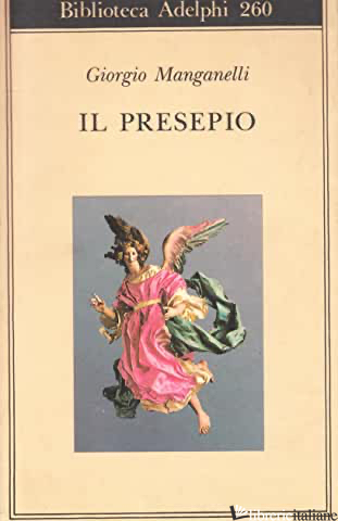 PRESEPIO (IL) - MANGANELLI GIORGIO; FLAMINI E. (CUR.)