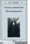 PERTURBAMENTO - BERNHARD THOMAS; BERNARDI E. (CUR.)