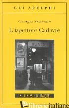ISPETTORE CADAVRE (L') - SIMENON GEORGES