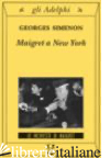 MAIGRET A NEW YORK - SIMENON GEORGES