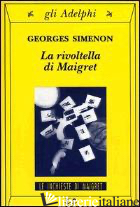 RIVOLTELLA DI MAIGRET (LA) - SIMENON GEORGES