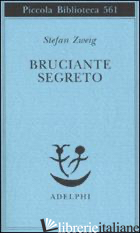 BRUCIANTE SEGRETO (UN) - ZWEIG STEFAN