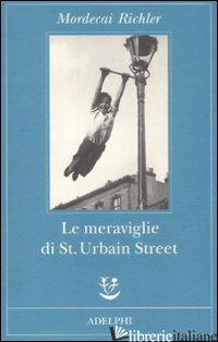 MERAVIGLIE DI ST. URBAIN STREET (LE) - RICHLER MORDECAI