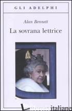 SOVRANA LETTRICE (LA) - BENNETT ALAN