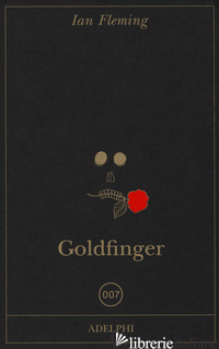 GOLDFINGER - FLEMING IAN; CODIGNOLA M. (CUR.)