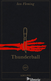 THUNDERBALL - FLEMING IAN; CODIGNOLA M. (CUR.)