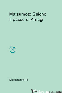 PASSO DI AMAGI (IL) - MATSUMOTO SEICHO