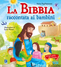 BIBBIA RACCONTATA AI BAMBINI. CON CD-AUDIO (LA) - DEGL'INNOCENTI FULVIA