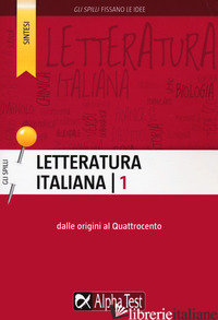 LETTERATURA ITALIANA. VOL. 1: DALLE ORIGINI AL QUATTROCENTO - TORNO SABRINA; VOTTARI GIUSEPPE