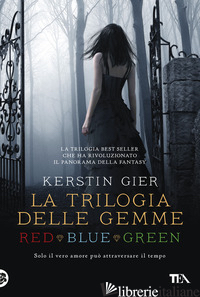 TRILOGIA DELLE GEMME: RED-BLUE-GREEN (LA) - GIER KERSTIN