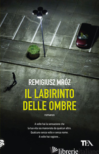 LABIRINTO DELLE OMBRE (IL) - MROZ REMIGIUSZ