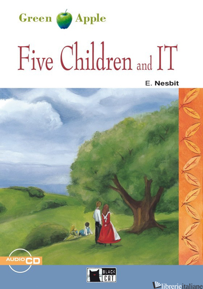 FIVE CHILDREN AND IT. CON FILE AUDIO SCARICABILE ON LINE - NESBIT EDITH; THOMPSON C.