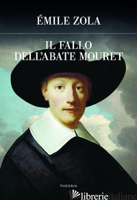 FALLO DELL'ABATE MOURET (IL) - ZOLA EMILE