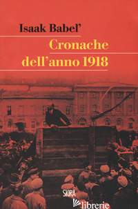 CRONACHE DELL'ANNO 1918 - BABEL' ISAAK