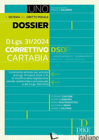 DOSSIER D.LGS. 31/2024. CORRETTIVO CARTABIA - CASCONE STEFANO; LOMBARDI FILIPPO; MASTROMATTEO MARIO; RIPEPI ANTONINO; SALERNO 