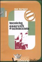 TECNICHE ED ESERCIZI DI SCHIACCIATA. DVD. CON LIBRO - BERTUCCI BOB