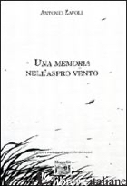 MEMORIA NELL'ASPRO VENTO (UNA) - ZAVOLI ANTONIO