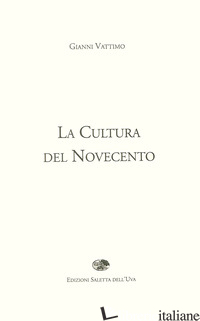 CULTURA DEL NOVECENTO (LA) - VATTIMO GIANNI