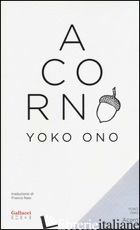 ACORN-GHIANDA - ONO YOKO