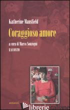 CORAGGIOSO AMORE - MANSFIELD KATHERINE; SONZOGNI M. (CUR.)