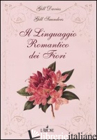 LINGUAGGIO ROMANTICO DEI FIORI (IL) - DAVIES GILL; SAUNDERS GILL