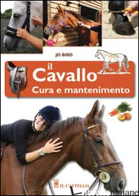 CAVALLO. CURA E MANTENIMENTO (IL) - BIRD JO