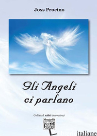 ANGELI CI PARLANO (GLI) - PROCINO JOSS