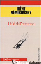 FALO' DELL'AUTUNNO (I) - NEMIROVSKY IRENE