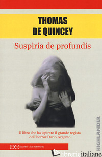 SUSPIRIA DE PROFUNDIS - DE QUINCEY THOMAS