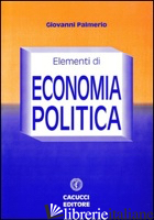 ELEMENTI DI ECONOMIA POLITICA - PALMERIO GIOVANNI