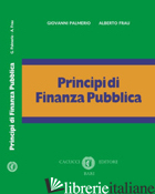 PRINCIPI DI FINANZA PUBBLICA - PALMERIO GIOVANNI; FRAU ALBERTO