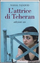 ATTRICE DI TEHERAN (L') - TAJADOD NAHAL