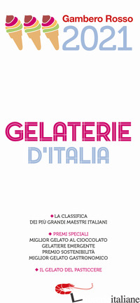 GELATERIE D'ITALIA DEL GAMBERO ROSSO 2021 - AA.VV.