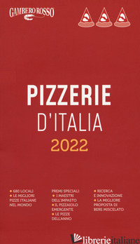 PIZZERIE D'ITALIA DEL GAMBERO ROSSO 2022 - AA.VV.