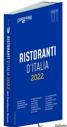 RISTORANTI D'ITALIA DEL GAMBERO ROSSO 2022 - AA.VV.