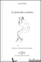 MONARCA D'OSSA (IL) - VALLEJO CESAR
