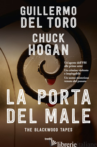PORTA DEL MALE. THE BLACKWOOD TAPES (LA) - DEL TORO GUILLERMO; HOGAN CHUCK