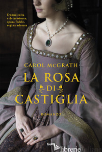 ROSA DI CASTIGLIA (LA) - MCGRATH CAROL