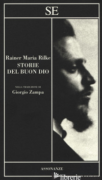 STORIE DEL BUON DIO - RILKE RAINER MARIA; ZAMPA G. (CUR.)