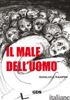MALE DELL'UOMO (IL) - RAMPINI GIANLUCA