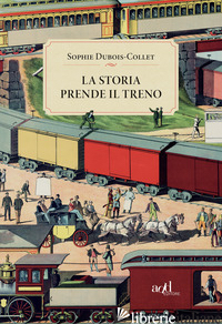 STORIA PRENDE IL TRENO (LA) - DUBOIS-COLLET SOPHIE