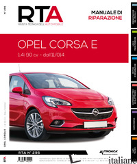 OPEL CORSA E. 1.4I 90 CV - DALL'11/2014. MANUALE DI RIPARAZIONE. EDIZ. ILLUSTRAT - E-T-A-I (CUR.)