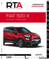 FIAT 500 X. 1.6 JTD 120. DAL 2014 AL 2018. MANUALE DI RIPARAZIONE - E-T-A-I (CUR.)
