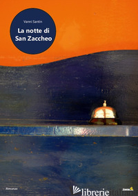 NOTTE DI SAN ZACCHEO (LA) - SANTIN VANNI